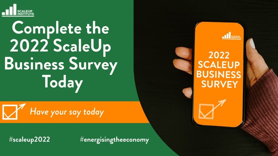 Take part in the ScaleUp Institute 2022 survey