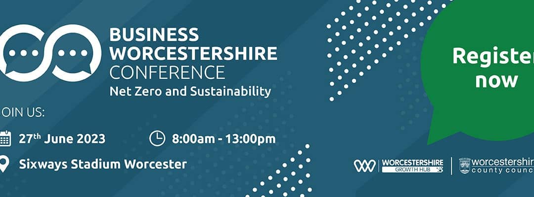 Sustainability support to be theme at next Business Worcestershire Event